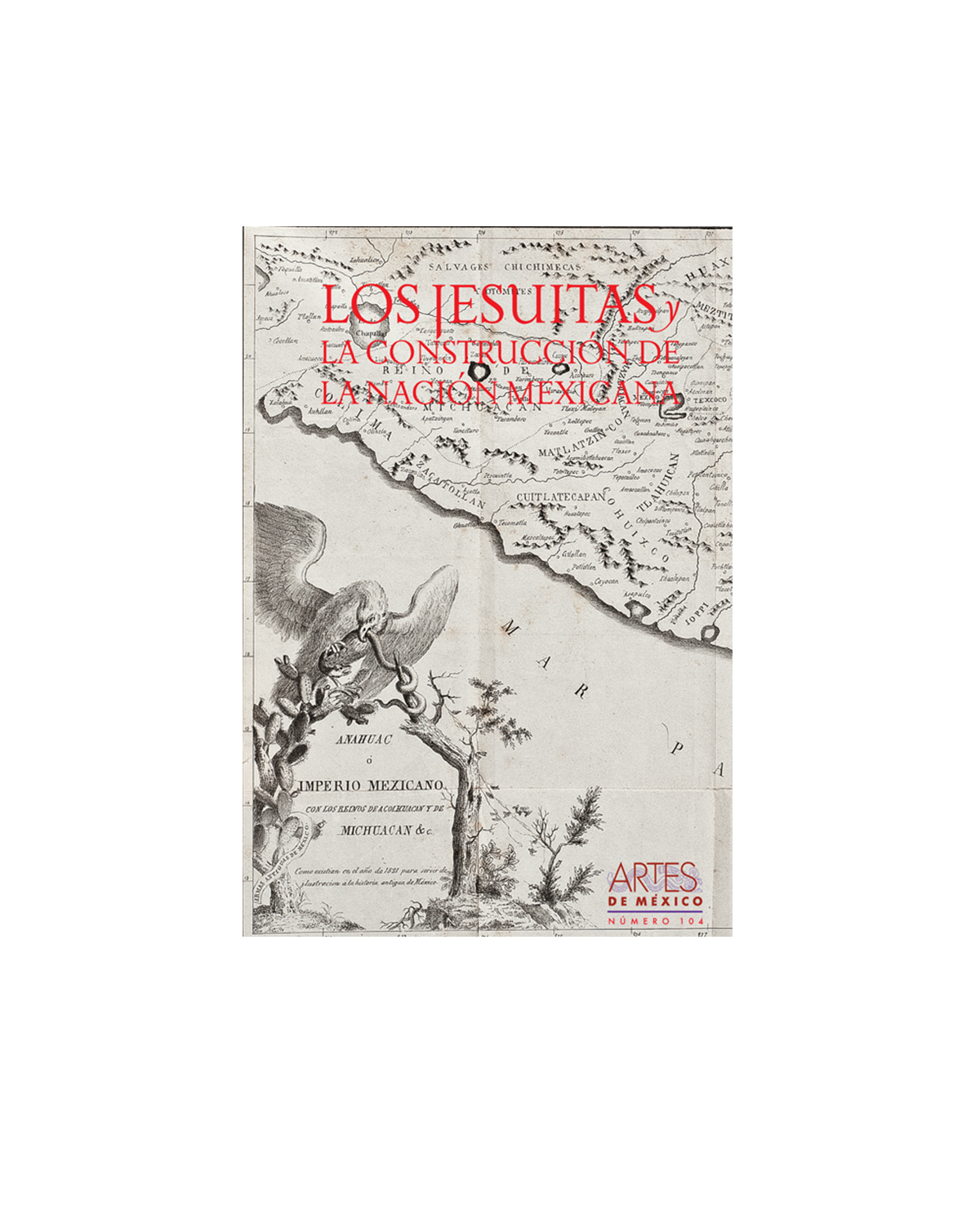 LOS JESUITAS Y LA CONSTRUCCION DE LA NACION MEXICANA, NO. 104